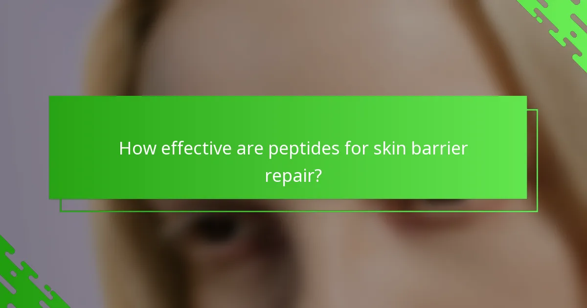 How effective are peptides for skin barrier repair?